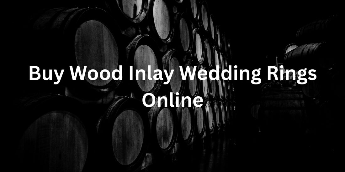 Buy Wood Inlay Wedding Rings Online: A Definitive Guide for Engaged Couples